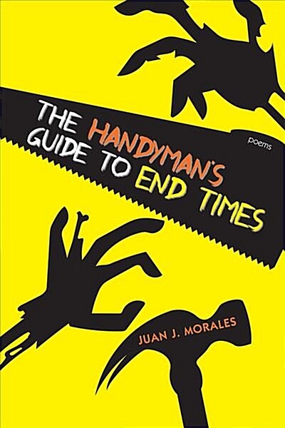The Handymans Guide to End Times: Poems (Paperback)