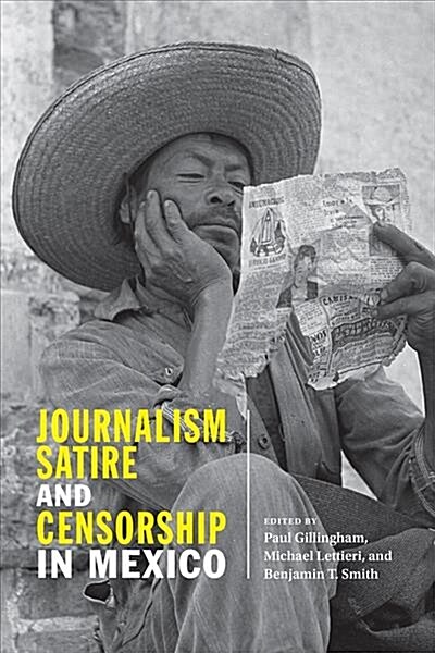 Journalism, Satire, and Censorship in Mexico (Paperback)