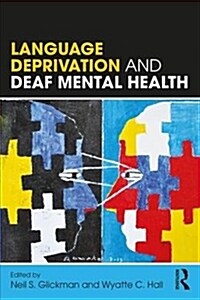 Language Deprivation and Deaf Mental Health (Paperback)