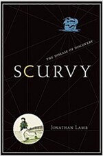 Scurvy: The Disease of Discovery (Paperback)