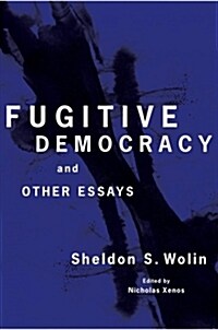 Fugitive Democracy: And Other Essays (Paperback)