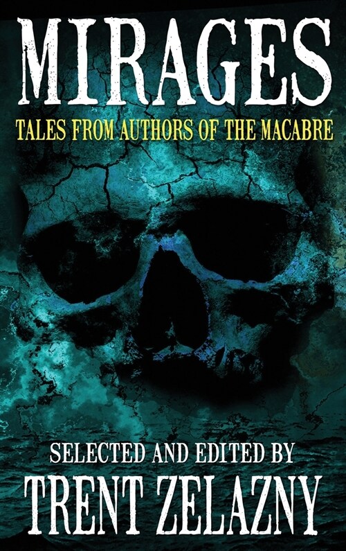 Mirages: Tales from Authors of the Macabre (Hardcover)
