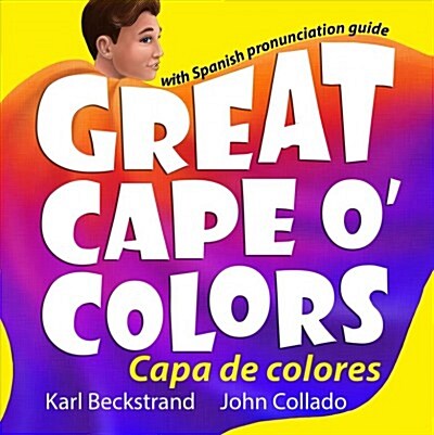 Great Cape o Colors - Capa de colores: (English-Spanish with pronunciation guide) (Paperback)