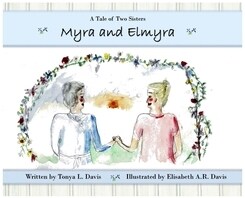 Myra and Elmyra: A Tale of Two Sisters (Hardcover)