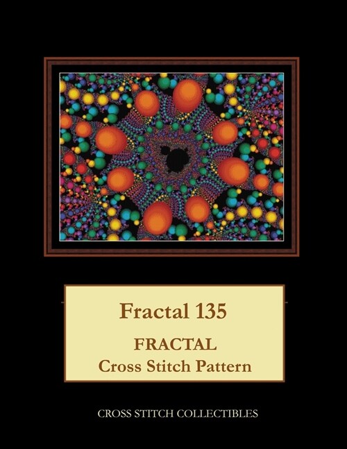 Fractal 135: Fractal Cross Stitch Pattern (Paperback)