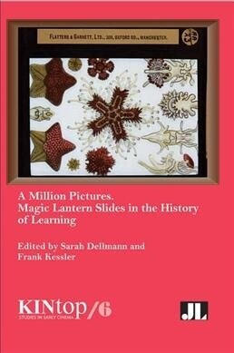 A Million Pictures: Magic Lantern Slides in the History of Learning (Paperback)