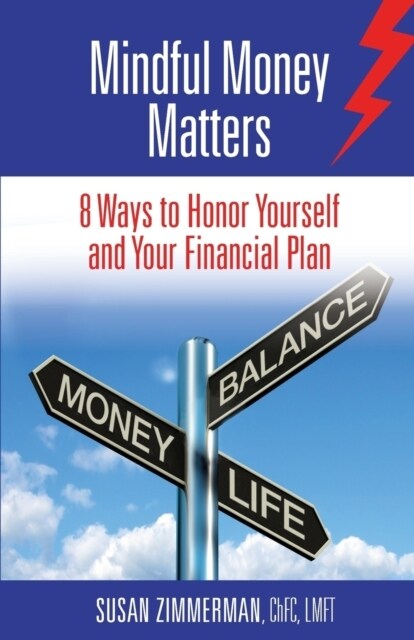 Mindful Money Matters: 8 Ways to Honor Yourself and Your Financial Plan (Paperback)