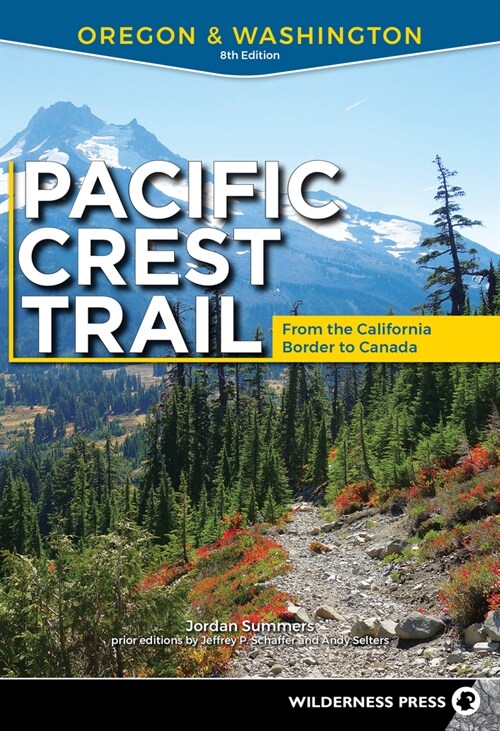 Pacific Crest Trail: Oregon & Washington: From the California Border to Canada (Paperback, 8, Revised)