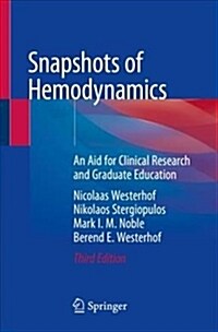 Snapshots of Hemodynamics: An Aid for Clinical Research and Graduate Education (Paperback, 3, 2019)