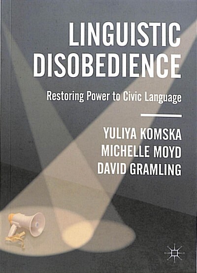 Linguistic Disobedience: Restoring Power to Civic Language (Paperback, 2019)