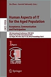 Human Aspects of It for the Aged Population. Acceptance, Communication and Participation: 4th International Conference, Itap 2018, Held as Part of Hci (Paperback, 2018)