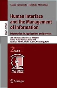 Human Interface and the Management of Information. Information in Applications and Services: 20th International Conference, Himi 2018, Held as Part of (Paperback, 2018)