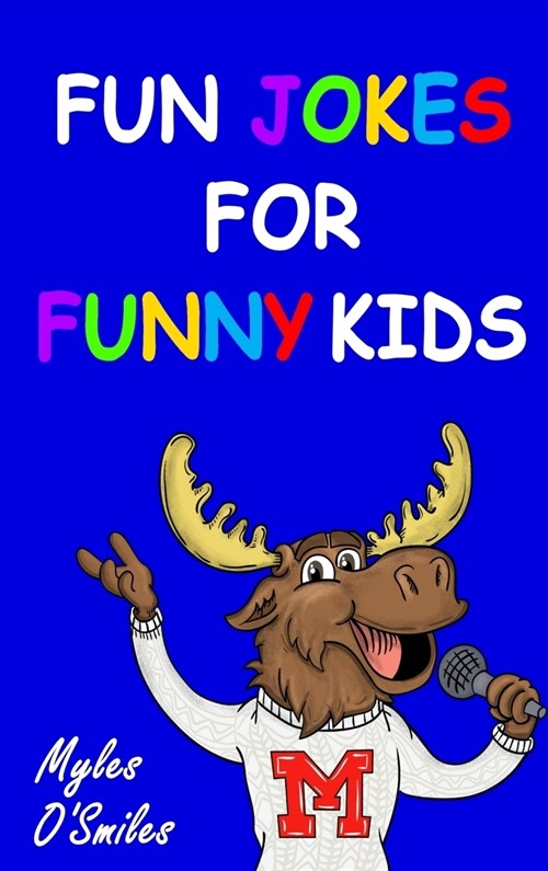 Fun Jokes for Funny Kids: Jokes, Riddles and Brain-Teasers for Kids 6-10 (Hardcover)