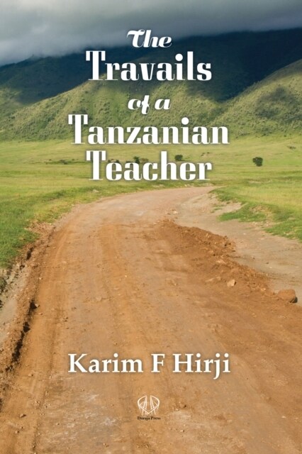 Travails of a Tanzanian Teacher (Paperback)