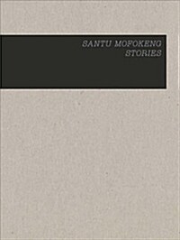 Santu Mofokeng: Stories (Paperback)