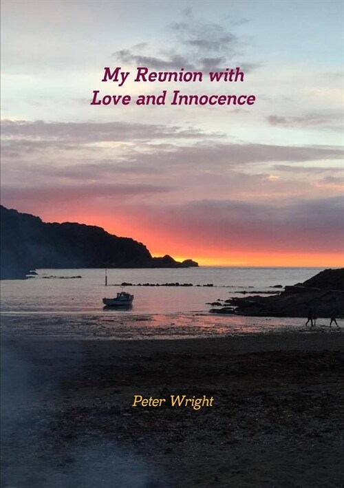 My Reunion with Love and Innocence (Paperback)