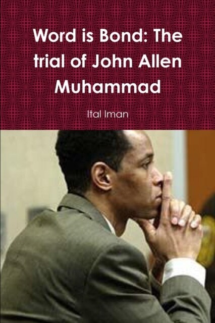 Word Is Bond: The Trial of John Allen Muhammad (Paperback)