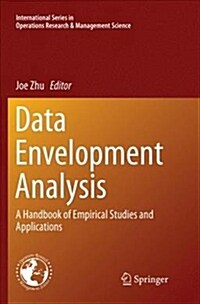 Data Envelopment Analysis: A Handbook of Empirical Studies and Applications (Paperback)