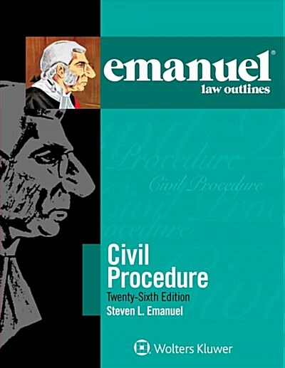 Emanuel Law Outlines for Civil Procedure (Paperback, 26, Twenty-Sixth Ed)