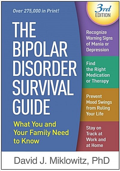 The Bipolar Disorder Survival Guide: What You and Your Family Need to Know (Hardcover, 3)