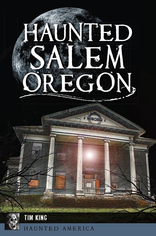 Haunted Salem, Oregon (Paperback)