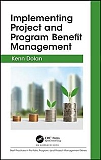 Implementing Project and Program Benefit Management (Hardcover)