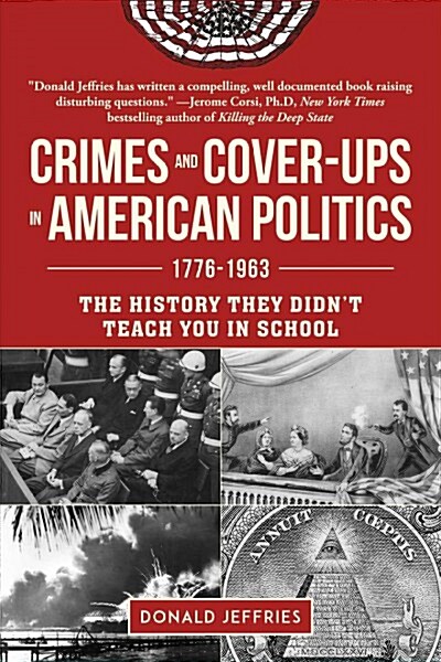 Crimes and Cover-Ups in American Politics: 1776-1963 (Hardcover)