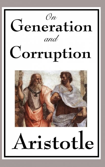 On Generation and Corruption (Hardcover)