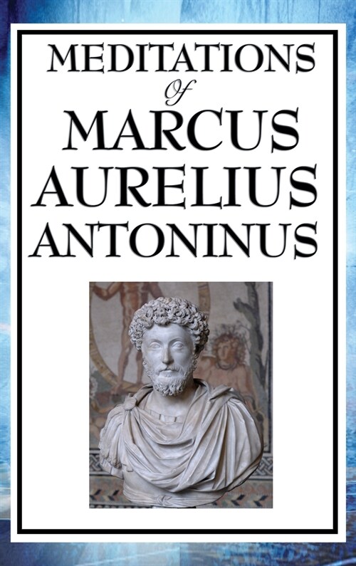 Meditations of Marcus Aurelius Antoninus (Hardcover)