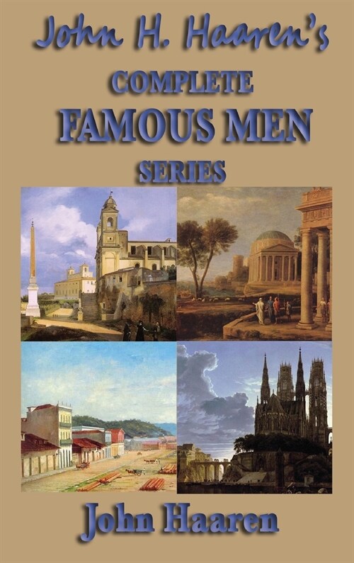 John H. Haarens Complete Famous Men Series (Hardcover)