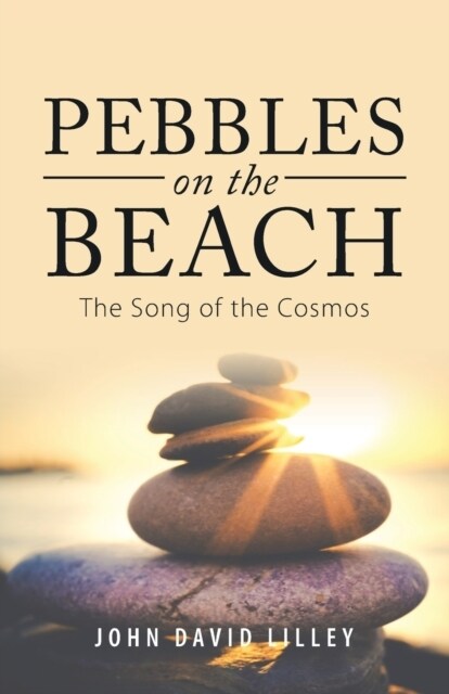 Pebbles on the Beach: The Song of the Cosmos (Paperback)