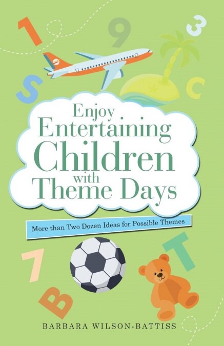 Enjoy Entertaining Children with Theme Days: More Than Two Dozen Ideas for Possible Themes (Paperback)