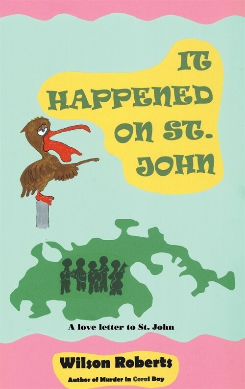 It Happened on St. John: A Tale of the Island (Hardcover)