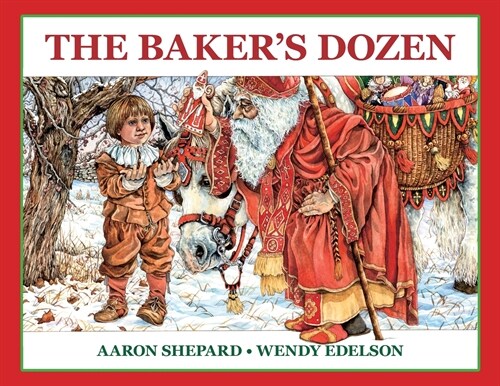 The Bakers Dozen: A Saint Nicholas Tale, with Bonus Cookie Recipe and Pattern for St. Nicholas Christmas Cookies (25th Anniversary Editi (Paperback)