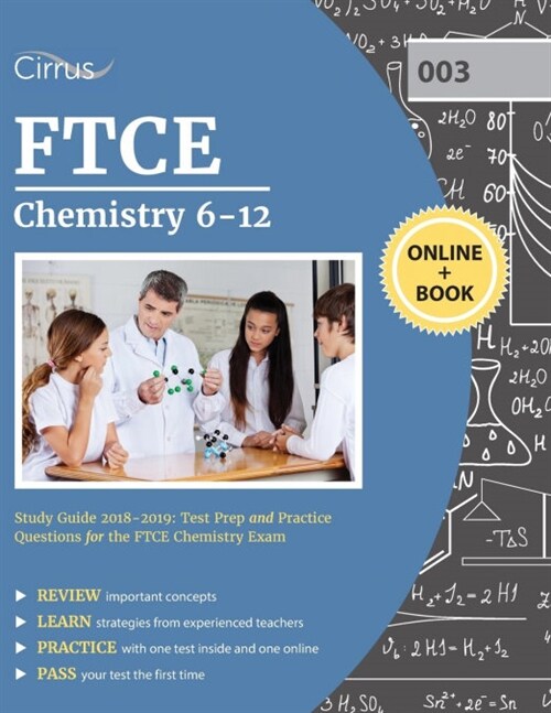 FTCE Chemistry 6-12 Study Guide 2018-2019: Test Prep and Practice Questions for the FTCE Chemistry Exam (Paperback)