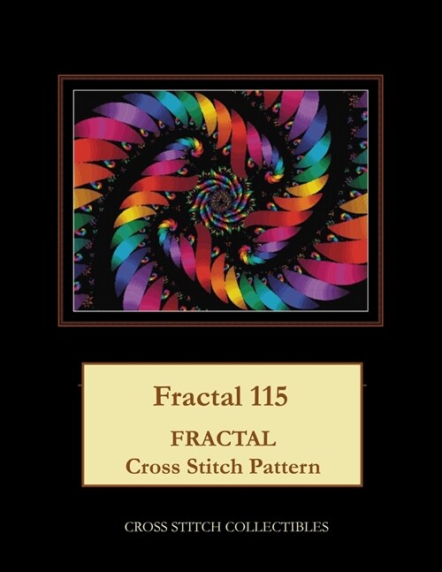 Fractal 115: Fractal Cross Stitch Pattern (Paperback)