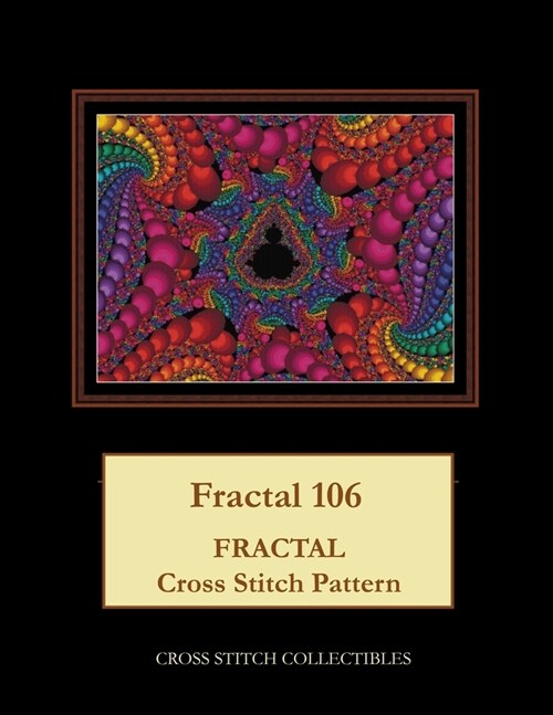 Fractal 106: Fractal Cross Stitch Pattern (Paperback)