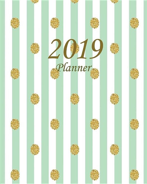 2019 Planner: Daily Weekly Monthly Planner Calendar, Journal Planner and Notebook, Agenda Schedule Organizer, Appointment Notebook, (Paperback)