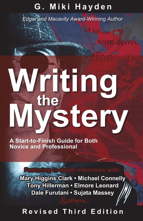 Writing the Mystery: A Start to Finish Guide for Both Novice and Professional (Paperback)