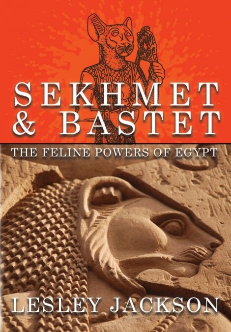 Sekhmet & Bastet : The Feline Powers of Egypt (Paperback, Egyptian Gods ed.)