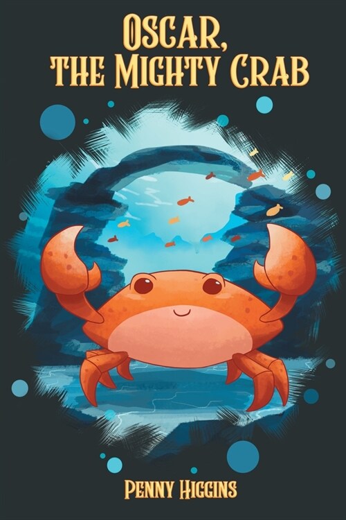 Oscar, the Mighty Crab (Paperback)