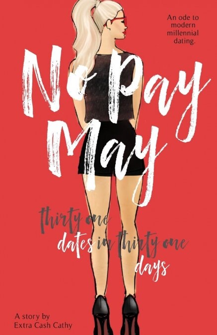 No Pay May: Thirty One Dates in Thirty One Days (Paperback)