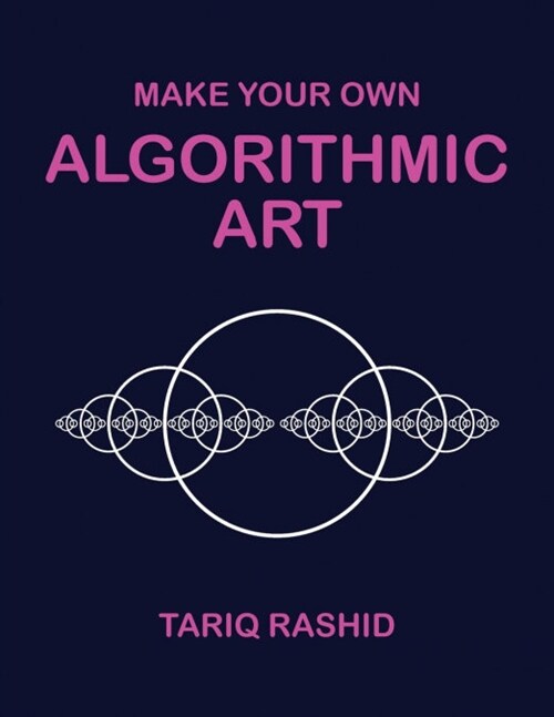Make Your Own Algorithmic Art (Paperback)