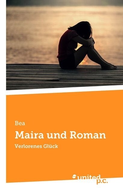 Maira und Roman: Verlorenes Gl?k (Paperback)