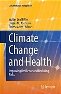 Climate Change and Health: Improving Resilience and Reducing Risks (Paperback)