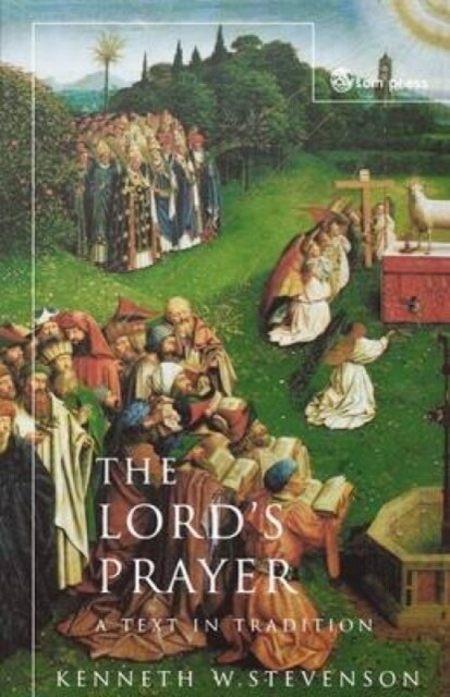 Lords Prayer : A Text in Tradition (Paperback)