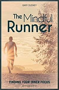 [중고] The Mindful Runner : Finding Your Inner Focus (Paperback)