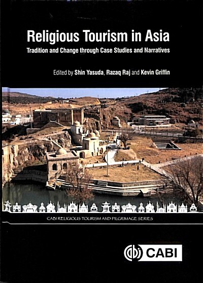 Religious Tourism in Asia : Tradition and Change through Case Studies and Narratives (Hardcover)