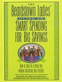 The Beardstown Ladies Guide to Smart Spending for Big Savings (Hardcover, Large Print)