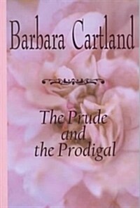 The Prude and the Prodigal (Paperback, Large Print)